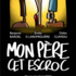Mon père cet escroc