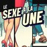 "Le Sexe à La Une"