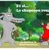 Cie Les Pieds Sur Scène - Et si le Chaperon rouge...