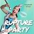 Rupture party