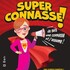"Super Connasse ! Je Suis une Connasse et J’Assume !"