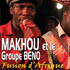  MAKHOU et le Groupe BENO  - Fusion d’Afrique 