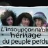 L'insoupçonnable héritage du peuple perdu