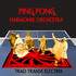 PING PONG HARMONIX ORCHESTRA - Trad/Transe/Electro