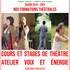 Atelier Du Possible -  Cours de Théâtre