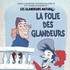 La Folie des Glandeurs