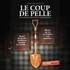 Le Coup de Pelle - Théâtre Comédie de Lille