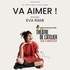 Va Aimer ! - De et Avec Eva Rami - Théâtre de l'Atelier, Paris