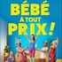 "Bébé à tout Prix"