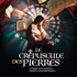 Spectacle immersif : Le Crépuscule des Pierres