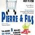 PIERRE & FILS comédie de Pierre PALMADE & Christophe DUTHURON Mise en scène Thierry CADOT