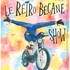 Compagnie Belle d'âme - Le Rétro Bécane Show