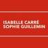 La Fin du Courage Avec Isabelle Carré et Sophie Guillemin - Théâtre de l'Atelier, Paris