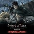 L'Attaque des Titans - Symphony from Paradis