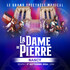 LA DAME DE PIERRE, LE SPECTACLE MUSICAL