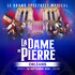 La Dame de Pierre, Le Spectacle musical