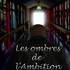 Les ombres de l'ambition