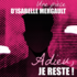 Adieu, je reste !