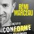 "Rémi Marceau - Certifié Conforme aux Originaux ( Tournée )"