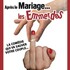 "Après le Mariage ... les Emmerdes"