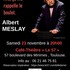 Albert Meslay: Je n’aime pas rire ,ça me rappelle le boulot