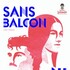 "Sans Balcon ni Paradis"