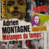 Exposition Adrien Montagne "Mélanges du temps"