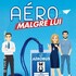 "Aéro Malgré Lui - Théâtre des 3T, Toulouse"