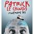 Patrick le Chinois - Itinéraire Bis