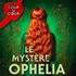 Le Mystère Ophelia