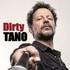 "Tano - Dirty"