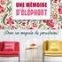 Une Mémoire d'Eléphant dans un Magasin de Porcelaine