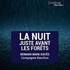 "La Nuit Juste Avant Les Forets"