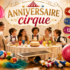 ANNIVERSAIRES pour vos enfants - sous forme d'un atelier du CIRQUE