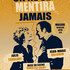 On ne se mentira jamais