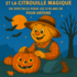 Halloween et la citrouille magique
