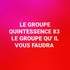 LE GROUPE QUINTESSENCE 83 - LE GROUPE QU' IL VOUS FAUDRA !