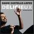 David Castello-Lopes - Délicieux