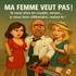 Ma Femme Veut Pas ! - Tournée