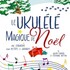 "Le Ukulele Magique de Noël"