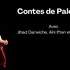 Jihad Darwiche, Aïni Iften et Kala - Contes de Palestine