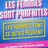 Les Femmes Sont Parfaites, les Hommes Font ce qu'ils Peuvent