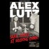 "Alex Lutz - Sexe, Grog et Rocking Chair (Tournée)"