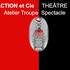 Action et Cie  - Atelier troupe Reste 1 place Femme