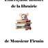 L'incroyable histoire de la librairie de Monsieur Firmin