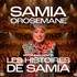 Samia Orosemane - Les Histoires de Samia