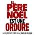 Le Père Noël Est une Ordure - Pelouse Paradise, Avignon