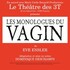 "Les Monologues du Vagin - Café-Théâtre Les 3 T, Toulouse"