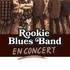 Rookie Blues Band - Du Chicago Blues au Blues Moderne