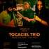 TOCACIEL TRIO - JAZZ LIVE 